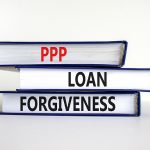 Navigating PPP Forgiveness - It Just Got a Little Easier